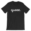 Load image into Gallery viewer, QUEER Shirt