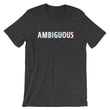 Load image into Gallery viewer, AMBIGUOUS Shirt