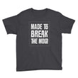Load image into Gallery viewer, MADE TO BREAK THE MOLD kids shirt