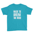 Load image into Gallery viewer, MADE TO BREAK THE MOLD kids shirt