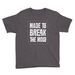 Load image into Gallery viewer, MADE TO BREAK THE MOLD kids shirt