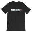 Load image into Gallery viewer, AMBIGUOUS Shirt
