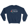 Load image into Gallery viewer, MY GENDER IS VALID sweatshirt