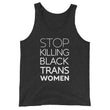Load image into Gallery viewer, STOP KILLING BLACK TRANS WOMEN Tank Top