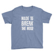 Load image into Gallery viewer, MADE TO BREAK THE MOLD kids shirt