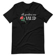 Load image into Gallery viewer, ALL GENDERS ARE VALID shirt