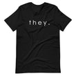 Load image into Gallery viewer, THEY shirt