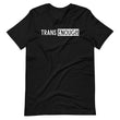 Load image into Gallery viewer, TRANS ENOUGH shirt