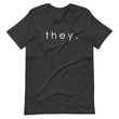 Load image into Gallery viewer, THEY shirt