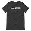 Load image into Gallery viewer, TRANS ENOUGH shirt