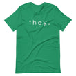 Load image into Gallery viewer, THEY shirt