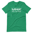 Load image into Gallery viewer, SUBVERT THE CIS-TEM shirt