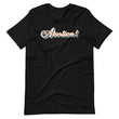 Load image into Gallery viewer, ABORTION! shirt