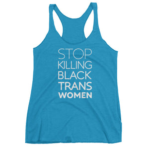 STOP KILLING BLACK TRANS WOMEN tank top