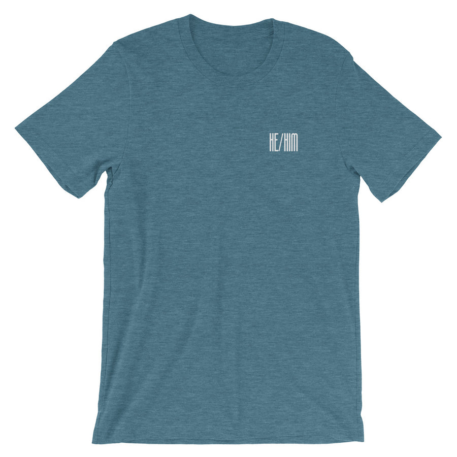 HE/HIM (NOT ASKING TOO MUCH) shirt