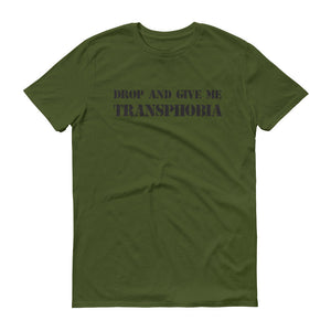 DROP AND GIVE ME TRANSPHOBIA shirt