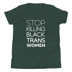 STOP KILLING BLACK TRANS WOMEN youth shirt