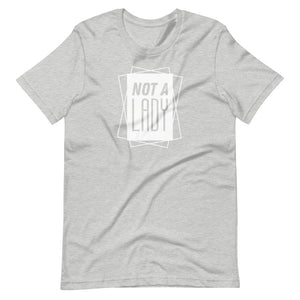 NOT A LADY 2.0 Shirt