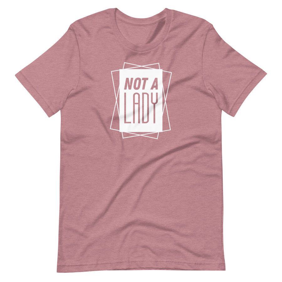 NOT A LADY 2.0 Shirt