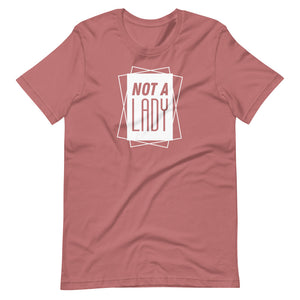 NOT A LADY 2.0 Shirt